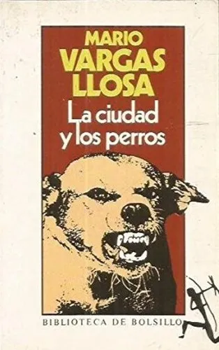 La Ciudad y Los Perros : La Ciudad Y Los Perros