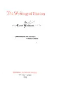 The writing of fiction by Edith Wharton (Annotated)