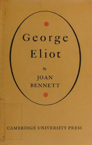 George Eliot : Her Mind and Her Art