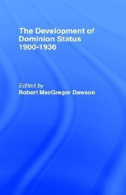 Development of Dominion Status 1900-1936