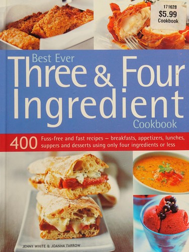 Best Ever 3 and 4 Ingredient Cookbook