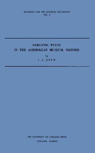 Sargonic Texts in the Ashmolean Museum, Oxford