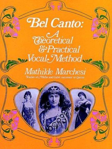 Bel Canto, Theorical and Pratical Method