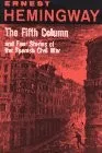 The Fifth Column, and Four Stories of the Spanish Civil War : The Scribner Library. Contemporary Classics