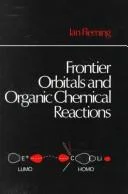 Frontier Orbitals and Organic Chemical Reactions