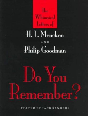 Do You Remember? – The Whimsical Letters of H L Mencken and Phillip Goodman