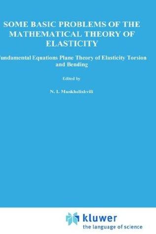 Some Basic Problems of the Mathematical Theory of Elasticity (1977)
