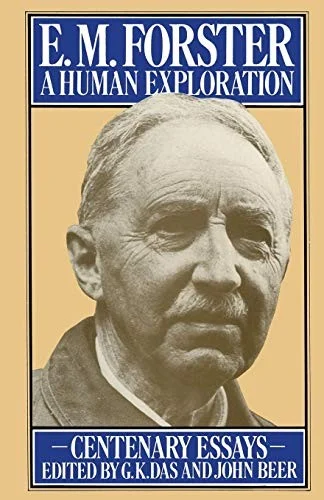 E. M. Forster: A Human Exploration : Centenary Essays