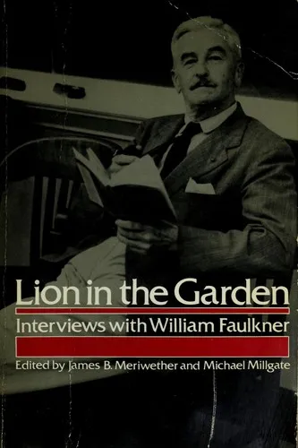 Lion in the Garden : Interviews with William Faulkner, 1926-62