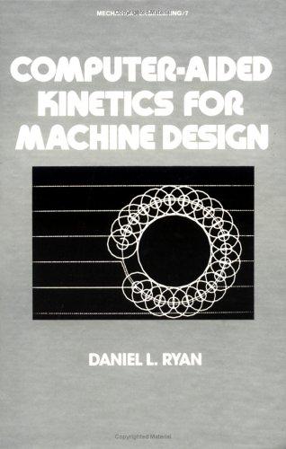 Computer-Aided Kinetics for Machine Design