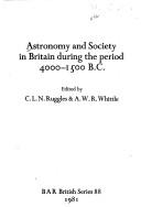 Astronomy and society in Britain during the period 4000-1500 B.C.