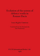 Evolution of the System of Defence Works in Roman Dacia