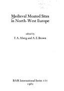 Mediaeval Moated Sites in North-west Europe