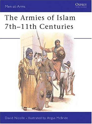 The Armies of Islam, 7th-11th Centuries