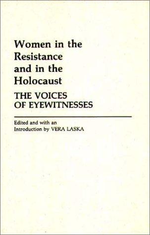 Women in the Resistance and in the Holocaust