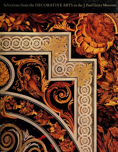 Selections from the Decorative Arts in the J.Paul Getty Museum