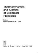 Thermodynamics and Kinetics of Biological Processes