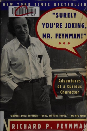 Surely You Re Joking, Mr. Feynman!