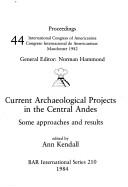 Current Archaeological Projects in the Central Andes