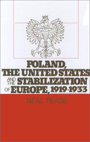 Poland, the United States, and the Stabilization of Europe, 1919-1933