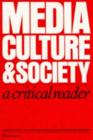 Media, Culture & Society : A Critical Reader