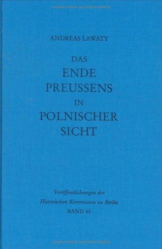 Das Ende Preussens in polnischer Sicht (Reprint 2012)
