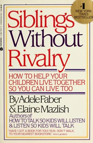 Faber: Siblings without Rivalry - How to Help Yo Ur Children Live Tog So You Can Live Too