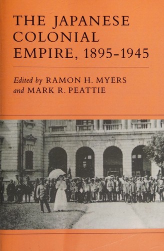 The Japanese Colonial Empire, 1895-1945