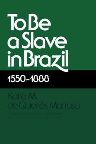 To Be A Slave in Brazil