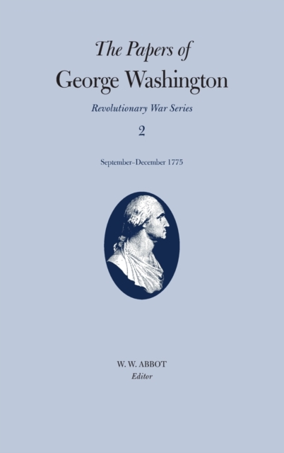The Papers of George Washington V.2; Revolutionary War Series;Sept.-Dec.1775