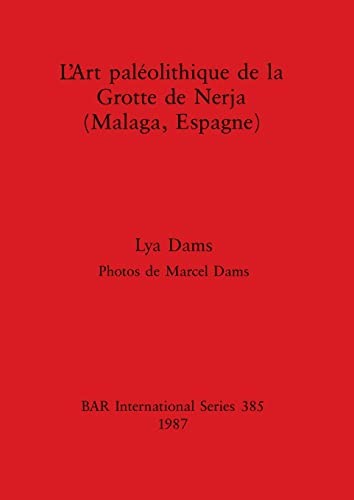 L' Art Paleolithique de la Grotte de Nerja (Malaga, Espagne)