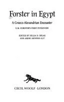 Forster in Egypt : A Graeco-Alexandrian Encounter - E.M.Forster's First Interview