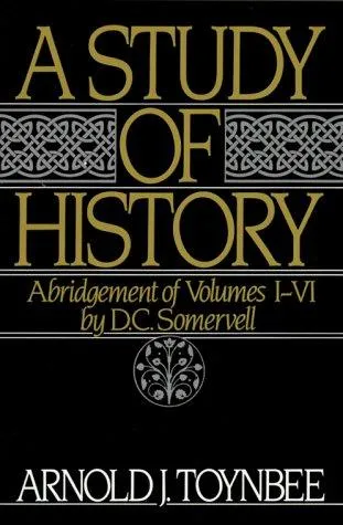 A Study of History: Volume I: Abridgement of Volumes I-VI