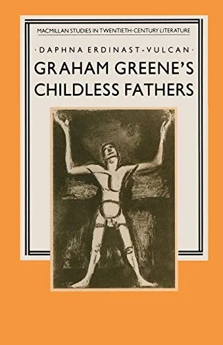 Graham Greene’s Childless Fathers