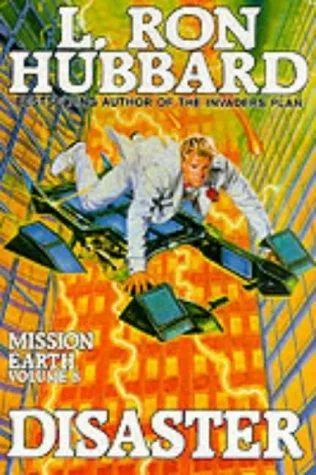 Mission Earth 8, Disaster