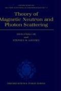Theory of Magnetic Neutron and Photon Scattering