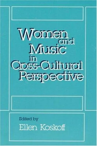 Women and Music in Cross-Cultural Perspective