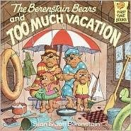 The Berenstain Bears and Too Much Vacation
