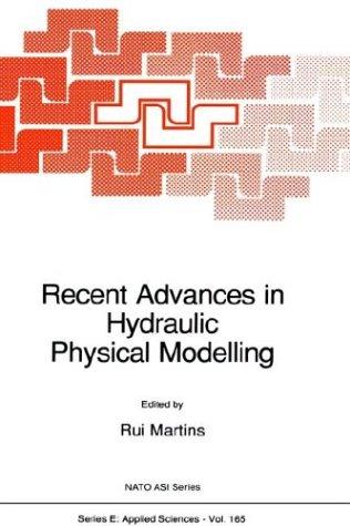 Recent Advances in Hydraulic Physical Modelling (1989)