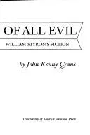 Root of All Evil : Thematic Unity of William Styron's Fiction