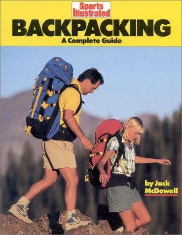 Backpacking : A Complete Guide