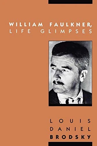 William Faulkner, Life Glimpses