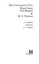 Three Contemporary Poets: Thom Gunn, Ted Hughes and R.S. Thomas