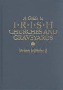 A Guide to Irish Churches and Graveyards