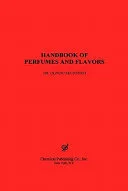 Handbook of Perfumes and Flavors