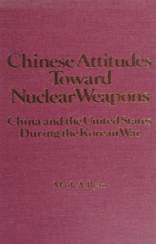 Chinese Attitudes Toward Nuclear Weapons