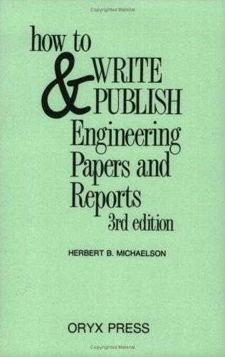How to Write and Publish Engineering Papers and Reports