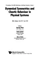 Dynamical Symmetries and Chaotic Behaviour in Physical Systems - Enea Workshop on Nonlinear Dynamics - Vol 1