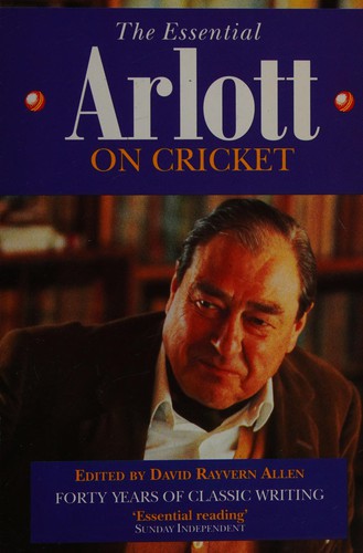 The Essential Arlott on Cricket