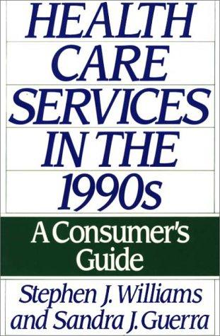 Health Care Services in the 1990s
